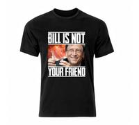 HBNxdrf689 Bill Gates Is Not Your Friend Conspiracy T Shirt Black XL