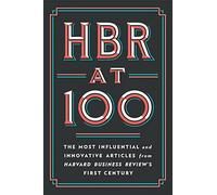 HBR a los 100: Los artículos más influyentes e innovadores del primer siglo – Penguin Books