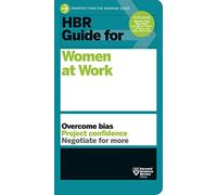 HBR Guide for Women at Work (HBR Guide Series): HBR Guide Series