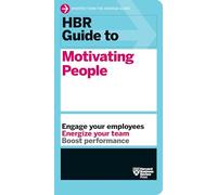 HBR Guide to Motivating People (HBR Guide Series)