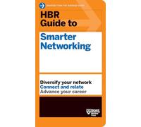 HBR Guide to Smarter Networking (HBR Guide Series)