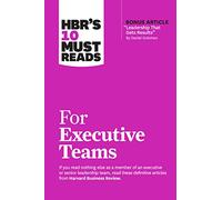 HBR's 10 Must Reads for Executive Teams