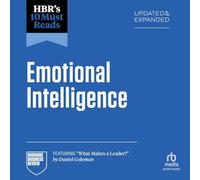 Hbr's 10 Must Reads on Emotional Intelligence: Featuring "What Makes a Leader" by Daniel Goleman (Hbr’s 10 Must Reads)