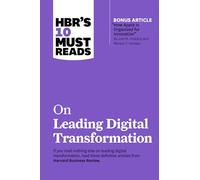 HBR's 10 Must Reads on Leading Digital Transformation