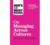 HBR's 10 Must Reads on Managing Across Cultures (HBR's 10 Must Reads)