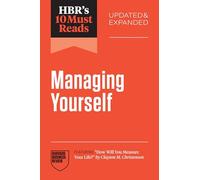 HBR's 10 Must Reads on Managing Yourself, Updated and Expanded