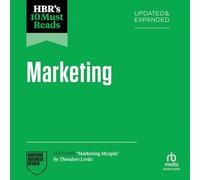 Hbr's 10 Must Reads on Marketing, Updated and Expanded (Featuring Marketing Myopia by Theodore Levitt)