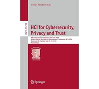 HCI for Cybersecurity, Privacy and Trust: 8th International Conference, HCI-CPT 2026, Held as Part of the 28th HCI International Conference, HCII ... (Lecture Notes in Computer Science, 16738)