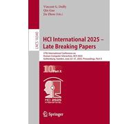 HCI International 2025 - Late Breaking Papers: 27th International Conference on Human-Computer Interaction, HCII 2025, Gothenburg, Sweden, June 22-27, ... (Lecture Notes in Computer Science, 16340)