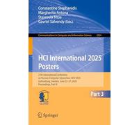 HCI International 2025 Posters: 27th International Conference on Human-Computer Interaction, HCII 2025, Gothenburg, Sweden, June 22-27, 2025, ... in Computer and Information Science)