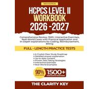 HCPCS Level II Workbook 2026-2027: Comprehensive Review, 1500+ Interactive Exercises, Real-World Cases with Practical Application and In-Depth explanations for Coding, Reimbursement, Billing