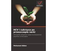 HCV i cukrzyca po przeszczepie nerki: Demografia, patogeneza i wpływ na przeżywalność pacjentów i przeszczepów