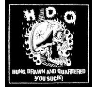 Hdq - Hung Drawn & Quartered/You Suck!