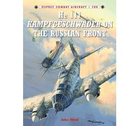 He 111 Kampfgeschwader on the Russian Front: 100 (Combat Aircraft)