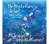 He Aha te Raru ki Tai?: Mij le abijn dahpaduvvamin? What's the Matter with the Sea? (Five Oceans Series)
