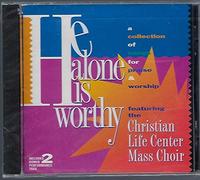 He Alone Is Worthy