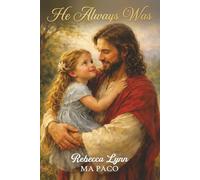 He Always Was