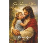 He Always Was