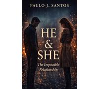 HE And SHE: The Impossible Relationship