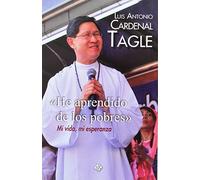 He aprendido de los pobres: Mi vida, mi esperanza (SIN COLECCION)