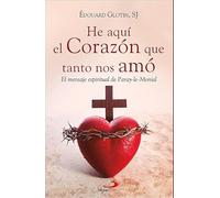 He aquí el Corazón que tanto nos amó: El mensaje espiritual de Paray-le-Monial: 163 (Caminos)