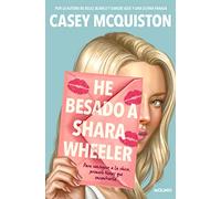 He besado a Shara Wheeler: Por la autora de Rojo, blanco y sangre azul y Una última parada (Ficción crossover)