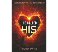 He called me His: From rejection to redemption
