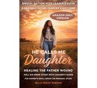 He Calls Me Daughter - AMAZON ONLY VERSION - Leader's Guide Plus Full Study: Leader's Guide with Full Study - Amazon Only Version