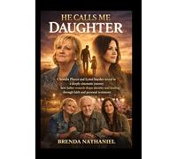 HE CALLS ME DAUGHTER: Chonda Pierce and Lynsi Snyder reveal in a deeply cinematic journey how father wounds shape identity and healing through faith and personal testimony