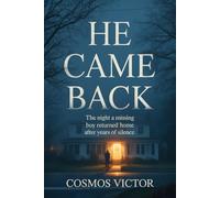 He Came Back: A Powerful Short Story The Night a Missing Boy Returned Home After Years of Silence