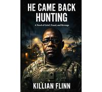 He Came Back Hunting: He Came Back Hunting