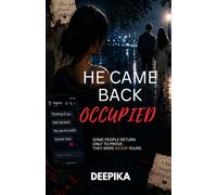 He Came Back Occupied: A story of love, loss, and the people we never truly forget