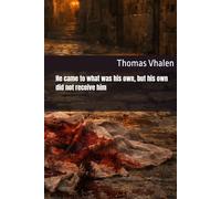 He came to what was his own, but his own did not receive him