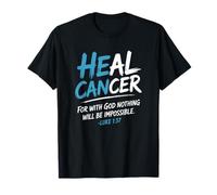 He Can Heal Cancer Prostate Cancer God Christian Bible Verse Camiseta