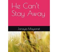 He Can’t Stay Away: 1