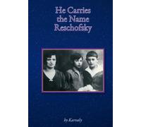 He Carries the Name Reschofsky: a novel