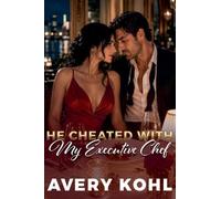 He Cheated With My Executive Chef