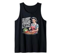 He cocinado para personas que debería haber envenenado, así que sí lo hago Camiseta sin Mangas