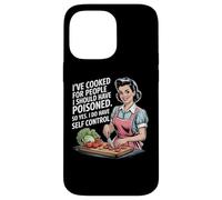 He cocinado para personas que debería haber envenenado, así que sí lo hago Carcasa para iPhone 14 Pro Max
