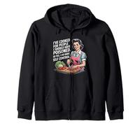 He cocinado para personas que debería haber envenenado, así que sí lo hago Sudadera con Capucha