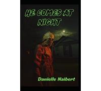 He Comes at Night