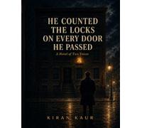 He Counted the Locks on Every Door He Passed: He Counted the Locks on Every Door He Passed: A Novel of Two Voices