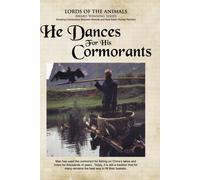 He Dances for His Cormorants (Home Use Version)