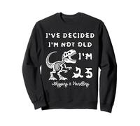 He decidido Que no Soy Viejo 25 Plus Envío y manejo Sudadera