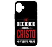 He Decidido Seguir A Cristo No Vuelvo Atras Carcasa para iPhone 16 Plus