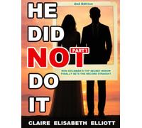 HE DID NOT DO IT: Ron Goldman's Top Secret Widow Finally Sets the Record Straight, Part 1 (2nd Edition, Illustrated)