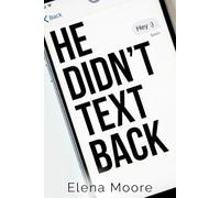 He Didn’t Text Back: How to Stop Overthinking, Heal Relationship Insecurity, and Stay Emotionally Calm in Modern Dating - Ghosting, Anxious Attachment, and Breadcrumbing