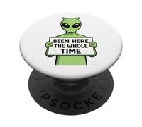 He Estado aquí Todo el Tiempo Humor alienígena PopSockets PopGrip Adhesivo