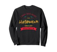 He estado listo desde el último Halloween Sudadera