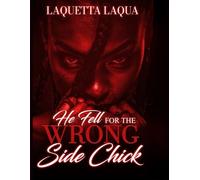 He Fell for the Wrong Side Chick